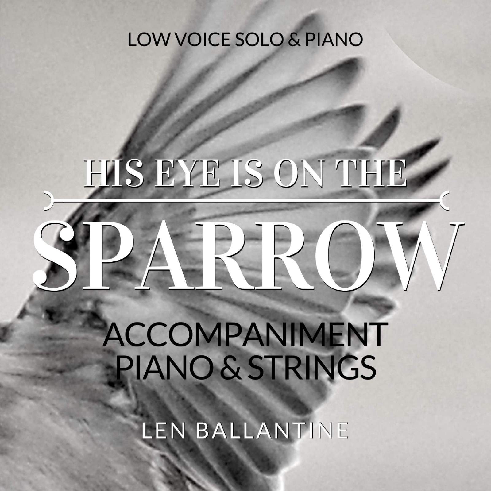 His Eye is on the Sparrow Track Piano & Strings) Len